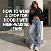 How to Wear a Crop Top Hoodie with High-Waisted Jeans