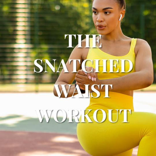 Snatched Waist Workout