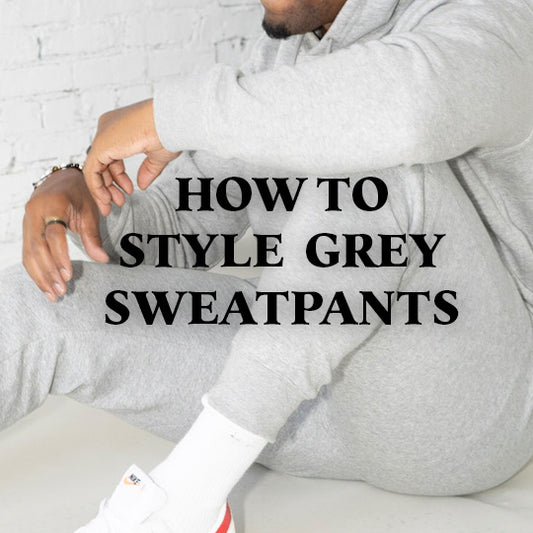 How to style grey sweatpants
